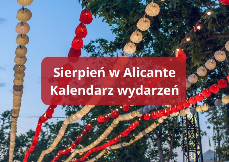 Sierpniowy przewodnik po fiestach w Costa Blanca.